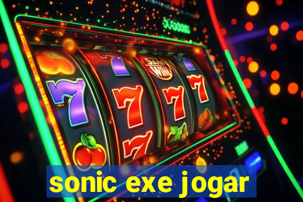 sonic exe jogar